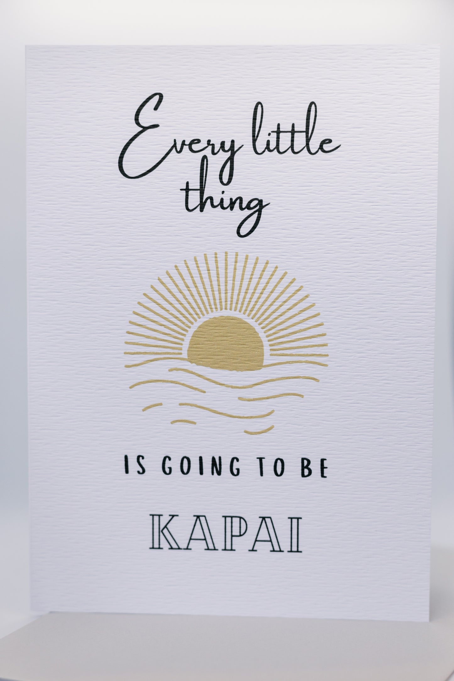 Every little thing is going to be Kapai